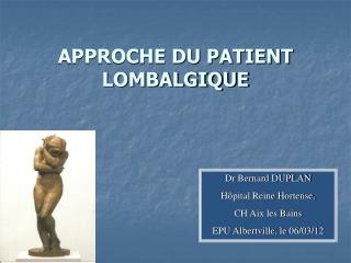 APPROCHE DU PATIENT LOMBALGIQUE