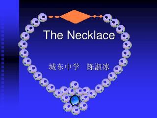 The Necklace 城东中学 陈淑冰