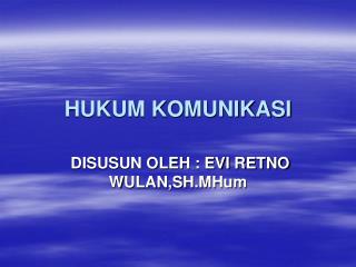 HUKUM KOMUNIKASI