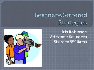 Learner-Centered Strategies