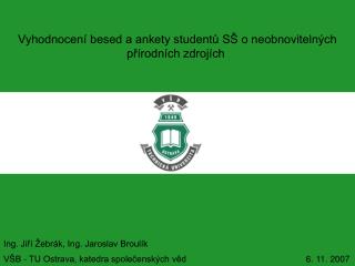 Vyhodnocení besed a ankety studentů SŠ o neobnovitelných přírodních zdrojích