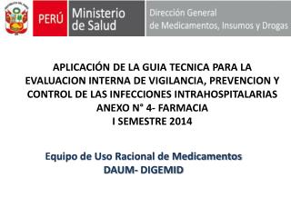 E quipo de Uso Racional de Medicamentos DAUM- DIGEMID