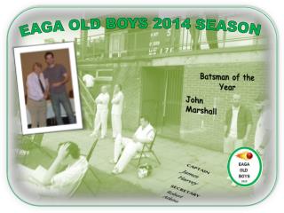 EAGA OLD BOYS 2014 SEASON