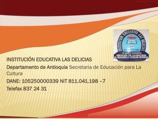 INSTITUCIÓN EDUCATIVA LAS DELICIAS