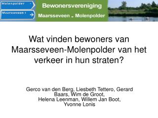 Wat vinden bewoners van Maarsseveen-Molenpolder van het verkeer in hun straten?