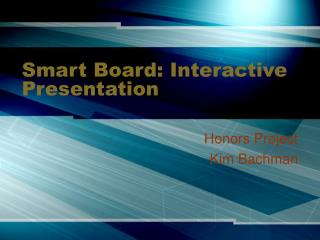 Smart Board: Interactive Presentation