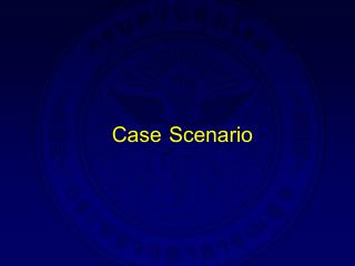 Case Scenario