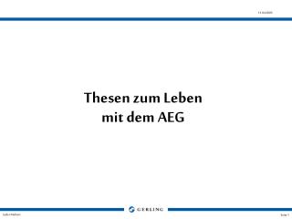 Thesen zum Leben mit dem AEG