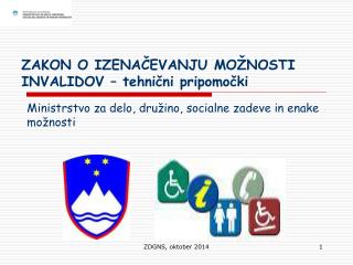 ZAKON O IZENAČEVANJU MOŽNOSTI INVALIDOV – tehnični pripomočki