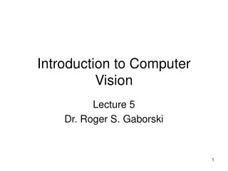 Introduction to Computer Vision