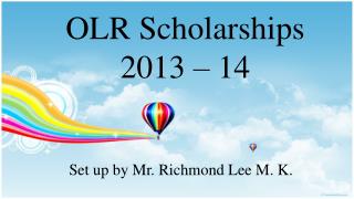 OLR Scholarships 2013 – 14