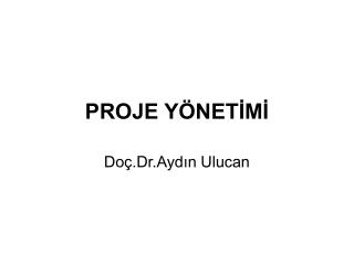 PROJE YÖNETİMİ