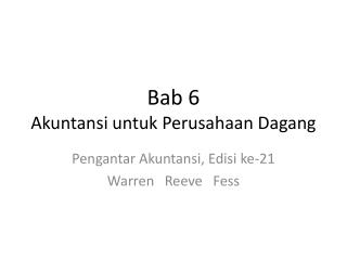 Bab 6 Akuntansi untuk Perusahaan Dagang