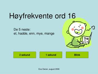 Høyfrekvente ord 16