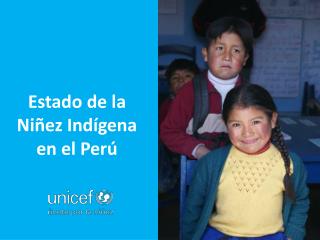 Estado de la Niñez Indígena en el Perú