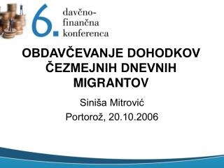 OBDAVČEVANJE DOHODKOV ČEZMEJNIH DNEVNIH MIGRANTOV