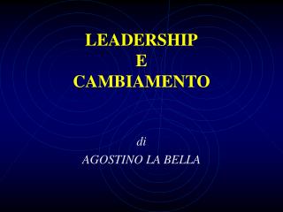 LEADERSHIP E CAMBIAMENTO