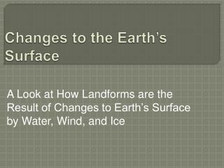 Changes to the Earth’s Surface