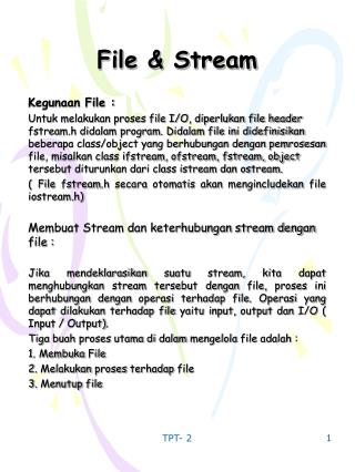 File &amp; Stream Kegunaan File :