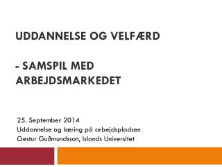 Uddannelse og velfærd - samspil med arbejdsmarkedet
