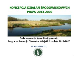 KONCEPCJA DZIAŁAŃ ŚRODOWISKOWYCH PROW 2014-2020