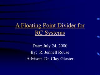 A Floating Point Divider for RC Systems