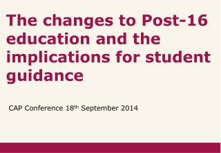The changes to Post-16 education and the implications for student guidance
