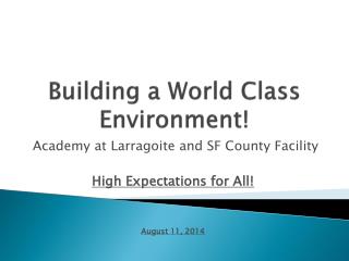 Building a World Class Environment!