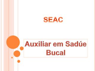 Auxiliar em Sadúe Bucal