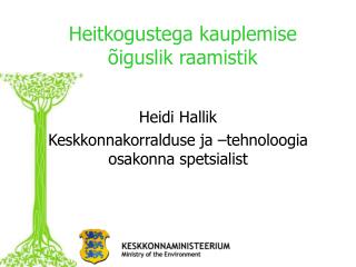 Heitkogustega kauplemise õiguslik raamistik