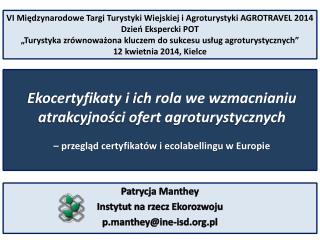 Patrycja Manthey Instytut na rzecz Ekorozwoju p.manthey@ine-isd.pl