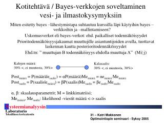 Kotitehtävä / Bayes-verkkojen soveltaminen vesi- ja ilmastokysymyksiin