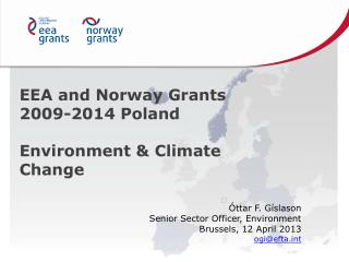 EEA and Norway Grants 2009-2014 Poland Environment &amp; Climate Change