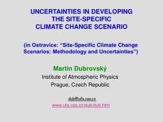 UNCERTAINTIES IN DEVELOPING THE SITE-SPECIFIC CLIMATE CHANGE SCENARIO