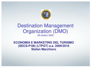 Destination Management Organization (DMO) 09 ottobre 2009