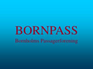 BORNPASS Bornholms Passagerforening