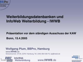 Weiterbildungsdatenbanken und InfoWeb Weiterbildung - IWWB