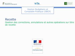 Recette Gestion des corrections, annulations et autres opérations sur titre de recette