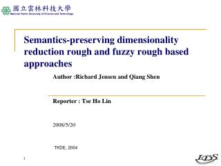 Semantics-preserving dimensionality reduction rough and fuzzy rough based approaches