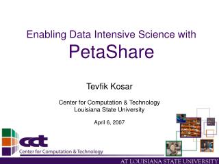 Enabling Data Intensive Science with PetaShare