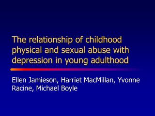 The relationship of childhood physical and sexual abuse with depression in young adulthood