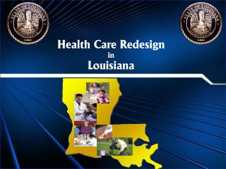 Health Care Redesign in Louisiana