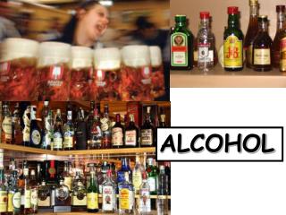 ALCOHOL