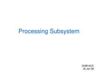 Processing Subsystem