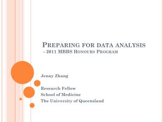Preparing for data analysis - 2011 MBBS Honours Program