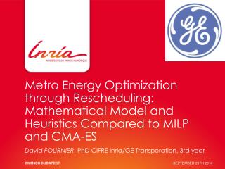 David FOURNIER , PhD CIFRE Inria /GE Transporation , 3rd year