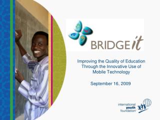 Improving the Quality of Education Through the Innovative Use of Mobile Technology