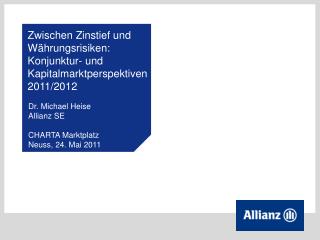 Zwischen Zinstief und Währungsrisiken: Konjunktur- und Kapitalmarktperspektiven 2011/2012