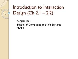 Introduction to Interaction Design ( Ch 2.1 – 2.2)