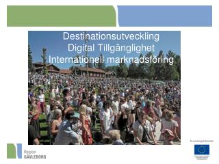 Destinationsutveckling Digital Tillgänglighet Internationell marknadsföring